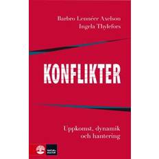 Konflikter: Uppkomst, dynamik och hantering (Inbunden)