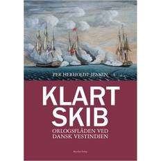 Dansk vestindien Klart skib: Orlogsflåden ved Dansk Vestindien (Indbundet, 2017)
