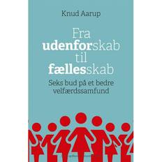 Bøger Fra udenforskab til fællesskab: Seks bud på et bedre velfærdssamfund (E-bog, 2017)