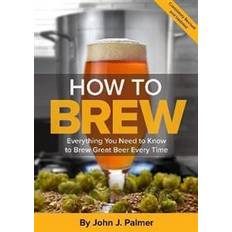 How to brew How to brew - everything you need to know to brew great beer every time (Häftad)