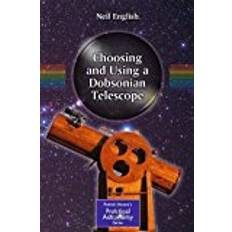 Dobsonian telescope Choosing and Using a Dobsonian Telescope (Patrick Moore's Practical Astronomy Series) (The Patrick Moore Practical Astronomy Series)