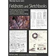 Fieldnotes and Sketchbooks: Challenging the Boundaries Between Descriptions and Processes of Describing