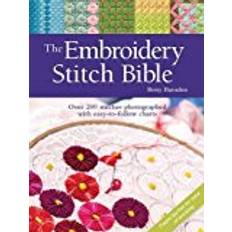 The Embroidery Stitch Bible: Over 200 stitches photographed with easy-to-follow charts (Hæftet, 2017)