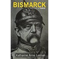Bismarck Bismarck (Profiles In Power)