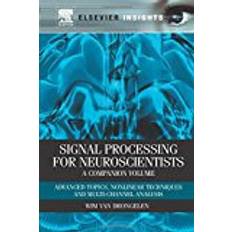 Bøker Signal Processing for Neuroscientists, A Companion Volume: Advanced Topics, Nonlinear Techniques and Multi-Channel Analysis