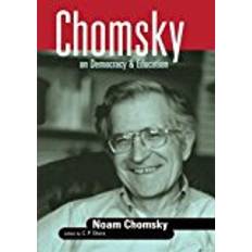 On democracy Chomsky on Democracy and Education (Social Theory, Education, and Cultural Change)