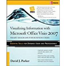 Microsoft office 2007 Visualizing Information with Microsoft Office Visio 2007: Smart Diagrams for Business Users