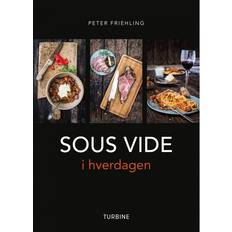 Bog sous vide Sous vide i hverdagen (Indbundet, 2017)