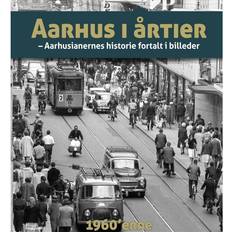 Aarhus i årtier - 60érne (Indbundet, 2017)
