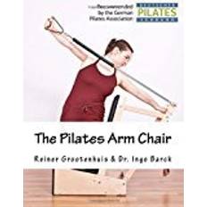 Arm chair The Pilates Arm Chair: Volume 2 (The Pilates Equipment)