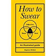 How to swear (Inbunden, 2017)