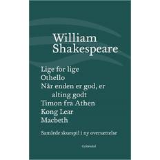 Samlede skuespil - Lige for lige - Othello - Når enden er god, er alting godt - Timon fra Athen - Kong Lear - Macbeth (Bind 5) (Indbundet, 2017)