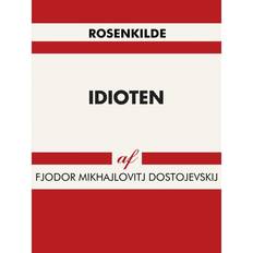 Idioten fjodor dostojevskij Idioten (Häftad, 2017)