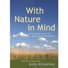 With Nature in Mind: The Ecotherapy Manual for Mental Health Professionals (Paperback, 2016)