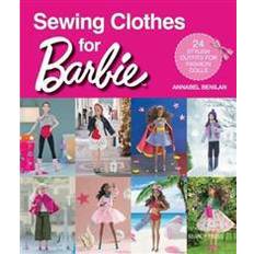 Sewing Clothes for Barbie: 24 Stylish Outfits for Fashion Dolls (Paperback)