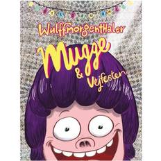 Wulffmorgenthaler Mugge og vejfesten (Lydbog, MP3, 2017)