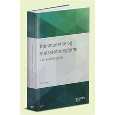 Bøger Kommunerne og statsstøttereglerne: en praktisk guide (Hæftet, 2017)