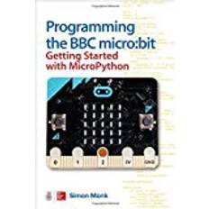 Micro bit Programming the BBC Micro: Bit: Getting Started with Micropython (Broché, 2017)