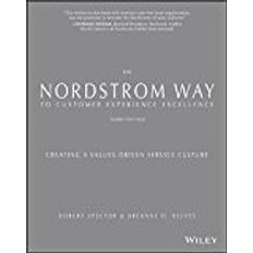 The Nordstrom Way to Customer Experience Excellence: Creating a Values-Driven Service Culture