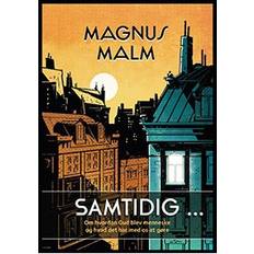 Bøger Samtidig ...: Om hvordan Gud blev menneske og hvad det har med os at gøre (Indbundet, 2017)