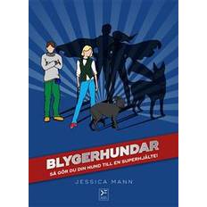 Blygerhundar Blygerhundar - så gör du din hund till en superhjälte (E-bok)