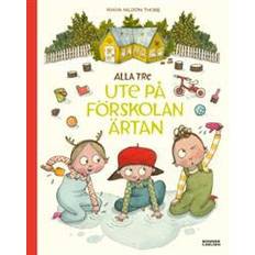 Alla tre ute på förskolan Ärtan (Inbunden)