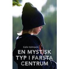 Farsta En mystisk typ i Farsta centrum (Inbunden)