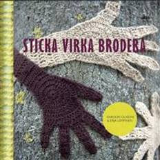 Sticka bok Sticka, virka, brodera (Inbunden, 2017)
