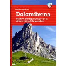 Vandra i alperna dolomiterna Vandra i Alperna: Dolomiterna - dagsturer och långvandringar i ett av världens vackraste bergsområden (2017)