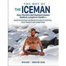 Wim hof The Way of The Iceman (Häftad, 2017)