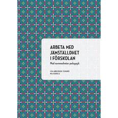 Arbeta med jämställdhet i förskolan: med normmedveten pedagogik (Häftad, 2017)