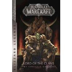 Warcraft: Lord of the Clans (Warcraft: Blizzard Legends) (Paperback, 2016)