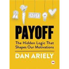 payoff the hidden logic that shapes our motivations (Hardcover, 2016)