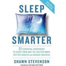 Shawn stevenson Sleep smarter - 21 essential strategies to sleep your way to a better body (Häftad, 2016)