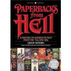 Paperbacks from Hell: A History of Horror Fiction from the '70s and '80s (Paperback, 2017)