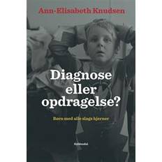 Diagnose Diagnose eller opdragelse? (Häftad, 2017)