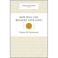 How Will You Measure Your Life? (Harvard Business Review Classics) (Paperback, 2017)