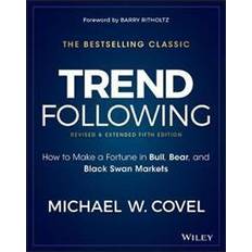 Trend Following: How to Make a Fortune in Bull, Bear, and Black Swan Markets (Wiley Trading) (Hardcover, 2017)