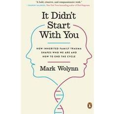 It Didn't Start With You: How Inherited Family Trauma Shapes Who We Are and How to End the Cycle (Paperback, 2017)