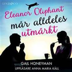 Eleanor Oliphant mår alldeles utmärkt (Ljudbok, MP3, 2017)