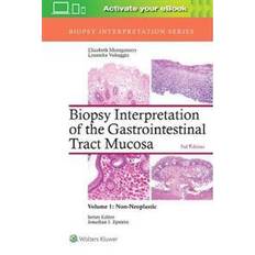 Mucosa Biopsy Interpretation of the Gastrointestinal Tract Mucosa: Volume 1: Non-Neoplastic (Inbunden, 2017)