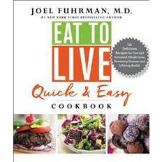 Mat & Dryck Böcker på rea Eat to Live Quick and Easy Cookbook: 131 Delicious Recipes for Fast and Sustained Weight Loss, Reversing Disease, and Lifelong Health (Inbunden, 2017)