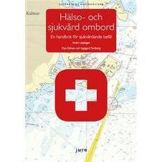 Hälso- och sjukvård ombord – En handbok för sjukvårdande befäl (Häftad)