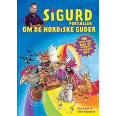 Sigurd nordiske guder Sigurd fortæller om de nordiske guder (Indbundet, 2013)