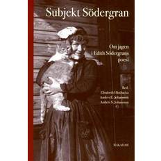 Edith södergran Subjekt Södergran: om jagen i Edith Södergrans poesi (Häftad, 2016)