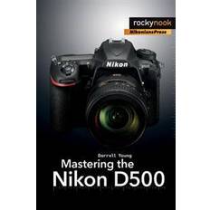 Nikon d500 Mastering the Nikon D500 (Hæftet, 2016)