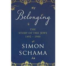 The Story Of The Jews: Belonging (Paperback, 2017)