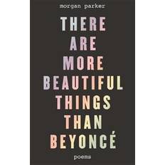 There Are More Beautiful Things Than Beyoncé (Paperback, 2017)