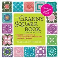 The Granny Square Book, Second Edition: Timeless Techniques and Fresh Ideas for Crocheting Square by Square-Now with 100 Motifs and 25 All New Projects! (Inside Out) (Paperback, 2017)