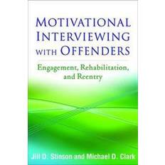 Reentry Motivational Interviewing with Offenders: Engagement, Rehabilitation, and Reentry (Häftad, 2017)